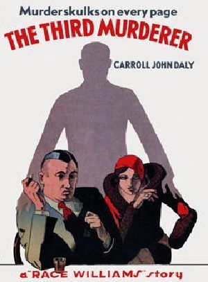 [Race Williams 05] • The Third Murderer